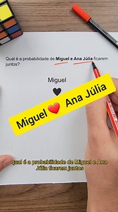 5.4M views · 13K reactions | Miguel ❤️ Ana Júlia #matemática #probabilidade #relacionamento | Profdombrauskas | Facebook