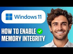 How To Enable Memory Integrity In Windows 11 (Full Guide 2026)