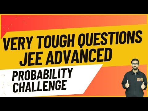 🔥 Tough JEE Advanced Probability Question | Very Hard Problem Solved | JEE Advanced Maths Practice