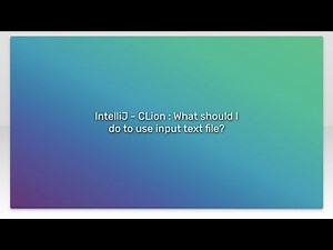 IntelliJ - CLion : What should I do to use input text file?