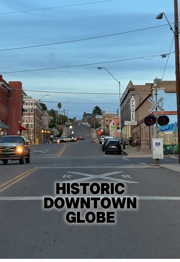 Exploring Historic Downtown Globe, Arizona