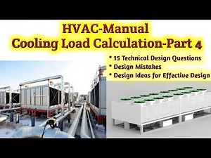 Part-4-HVAC Manual Cooling Load Calculation with Practical Example, Design Ideas & Issues