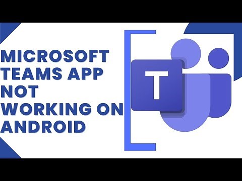 How To Fix Microsoft Teams App Not Working On Android
