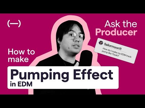 Ask The Producer | How to create a Pumping Effect in EDM with Adam Siana