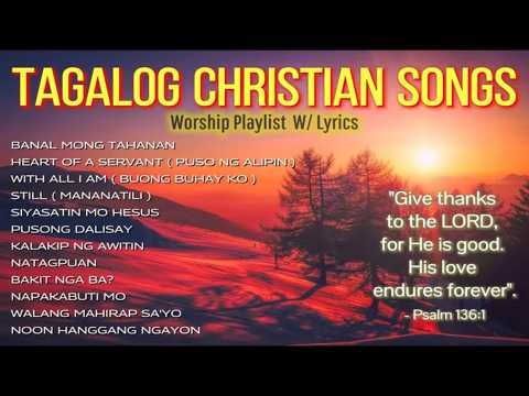 Tagalog Christian Songs With Lyrics 🙏 | Worship Playlist