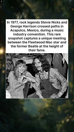 “When Legends Met: Stevie Nicks & George Harrison, 1977”.