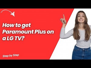 How to get Paramount Plus on a LG TV ? - Step by Step