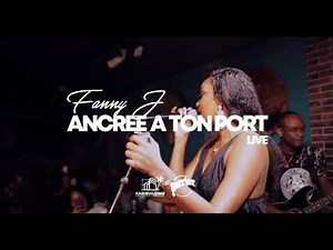 Fanny J - Ancrée à ton port Live