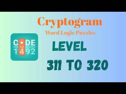 Cryptogram Level 311 - 320 Answer | Cryptogram Puzzle Game Solutions 🔐🧠 | Mini Boss