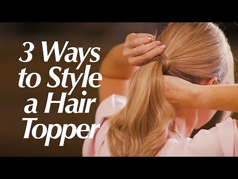 Three ways to style a hair topper