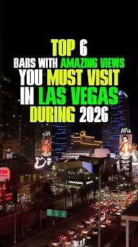 My Top 6 Bars With Amazing Views You Must Visit in Las Vegas During 2026 #Vegas #LasVegas