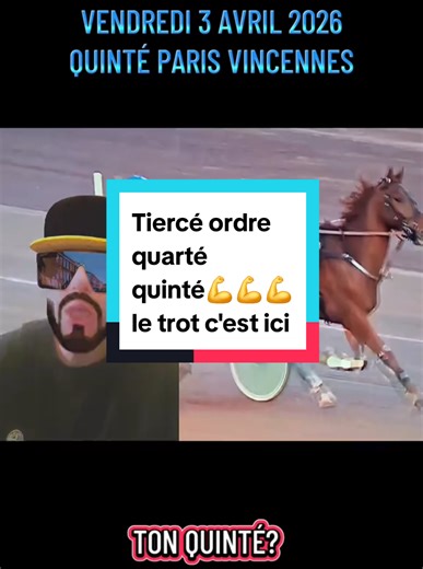 VENDREDI 3 AVRIL 2026 QUINTÉ PARIS VINCENNES #quinté #cheval #vincennes #trot