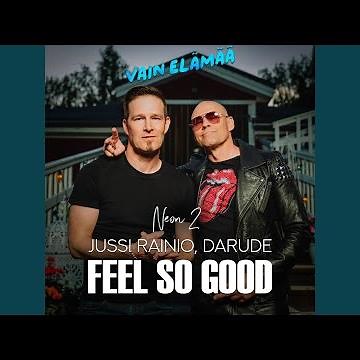 Feel So Good (Vain elämää kausi 15) (feat. Darude)
