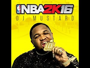 Dj Mustard - Ball At Night (NBA 2K16 Exclusive)