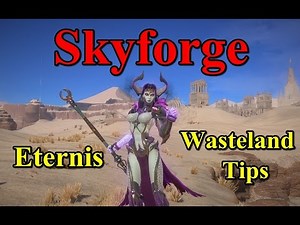 Skyforge Guide - Eternis Battle & Wasteland tips