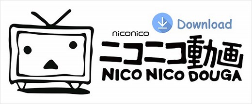 9 Tips on How to Download Niconico Videos