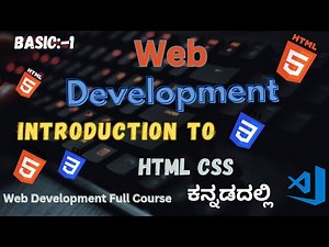Web Development in Kannada - Introduction to HTML & CSS | Full Course for Beginners - 1
