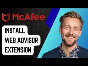 How To Install Mcafee Web Advisor Extension [2025 Guide]