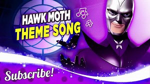 瓢虫少女蛾子爹主题曲 MIRACULOUS _ HAWK MOTH - THEME SONG