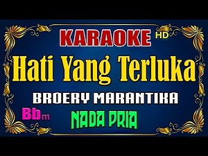 HATI YANG TERLUKA - Broery Marantika [ KARAOKE NOSTALGIA ] Nada Pria