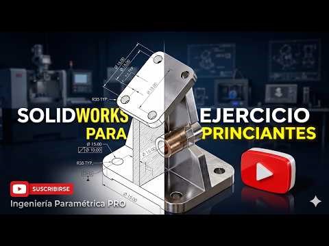 Solidworks - Práctica Nivel - Principiante 🛠️