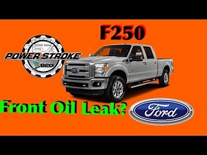 Ford F-250 6.7 Front Oil Leak: Easy Fix. Watch before replacing any seals