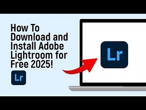 How to Download and Install Adobe Lightroom for Free 2025 [LATEST]