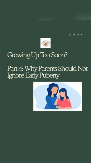 Growing Up Too Soon?” – Part 4: Why Early Puberty Needs Attention