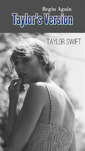 Taylor Swift - Begin Again (Taylor's Version)