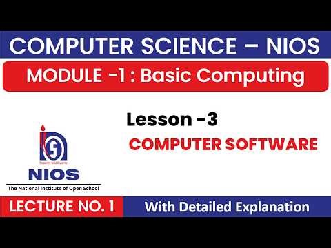NIOS-Class 12 | Computer Science 330 | Module-1, Lesson 3 COMPUTER SOFTWARE(Lecture 1)