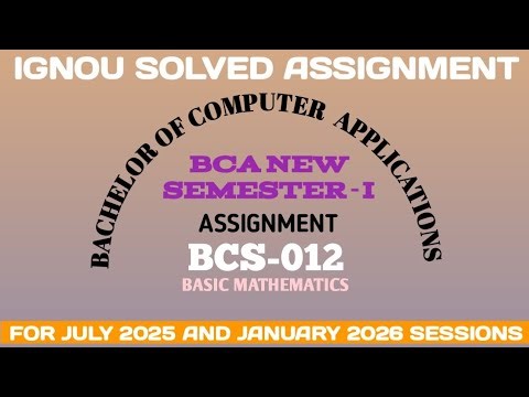 BCS 012 | BCA NEW | FIRST SEMESTER | ASSIGNMENT | IGNOU SOLVED ASSIGNMENT | JULY 2025 JANUARY 2026