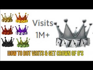 How To Bot Visits + Get Crown's Of O