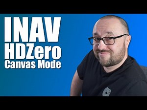 INAV & HDZero Canvas Mode Tutorial