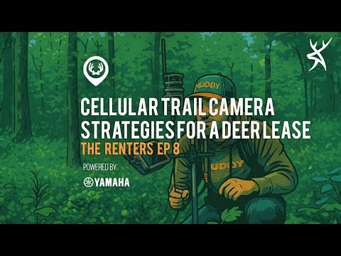 Cellular Trail Camera Strategies for a Deer Hunting Lease | The Renters S1E8