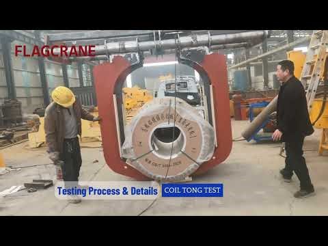 Functional Testing of Dedicated High-End Aluminum Magnesium Manganese Coil Tongs -Flagcrane