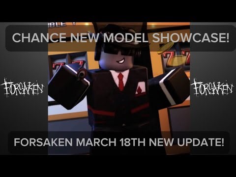 CHANCE NEW MODEL SHOWCASE! | FORSAKEN MARCH 18TH NEW UPDATE! | Roblox Forsaken