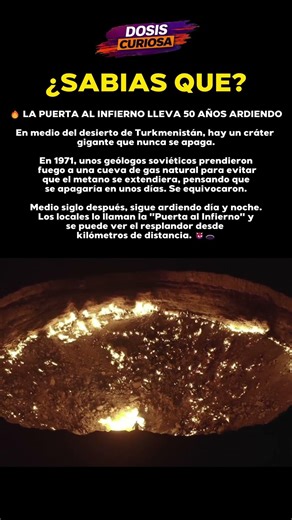 🔥 La "Puerta al Infierno" existe y lleva 50 años ardiendo.
