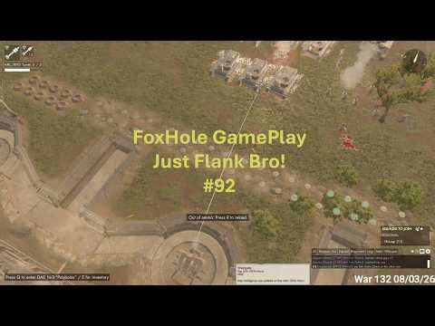 Foxhole Gameplay - Just Flank Bro #92