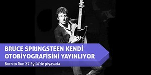 BRUCE SPRINGSTEEN KENDİ OTOBİYOGRAFİSİNİ YAYINLIYOR