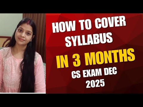 “How to Complete CS Syllabus in 3 Months | December 2025 Exam Strategy”