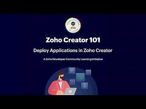 Zoho Creator 101: Part 5 – Deploy Zoho Creator Apps | Portals, Mobile Apps & Environments