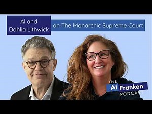 Al and Dahlia Lithwick on The Monarchic Supreme Court