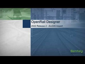 OpenRail Designer 2022 Release 2 - ArcGIS Import
