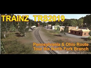 Trainz TRS2019 Pennsylvania & Ohio Route Tour