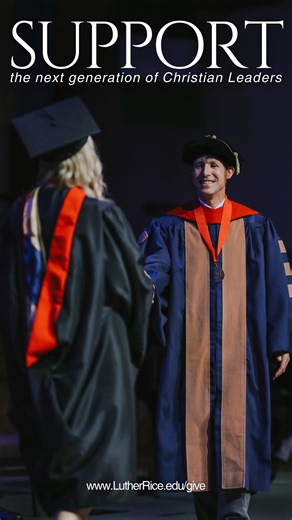 Join the Luther Rice mission to equip the next generation of Christian leaders to be winsome ambassadors for Christ in Ministry and the Marketplace. As we continue to grow, so does our need for financial partners to contribute toward our Student Scholarship Fund. Your contribution enables Luther Rice to support many more students seeking to answer the call on their life and advance the gospel in our communities, churches, and around the globe. Give today, or learn more, at www.lutherrice.edu/giv