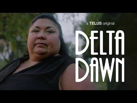 Delta Dawn - Online Premiere May 7th & Watch on TELUS Optik TV, & Stream+