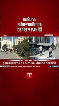 Earthquake Panic in the East and Southeast! Epicenter Sanliurfa #Shorts