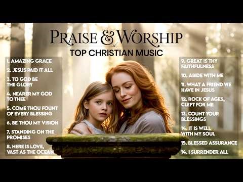 Morning Worship Playlist 2026 | Peaceful Christian Hymns to Start the Day in Prayer
