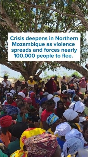 Crisis deepens in Northern Mozambique