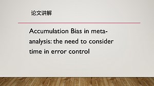 Accumulation Bias in meta-analysis